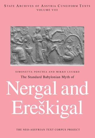 Cover image for The Standard Babylonian Myth of Nergal and Ereškigal By Mikko Luukko and Simonetta Ponchia